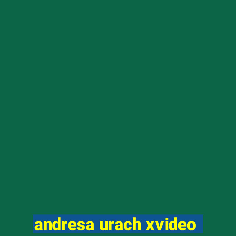 andresa urach xvideo